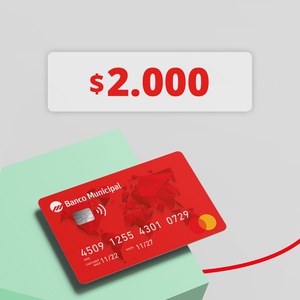 Crédito de $2.000 en tu tarjeta MasterCard de Banco Municipal